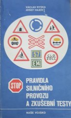 kniha Pravidla silničního provozu a zkušební testy učebnice : vyhláška č. 100/1975 Sb. a některá ustanovení vyhlášky č. 90/1975 Sb., Naše vojsko 1984