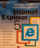 kniha Využíváme Internet s programem Microsoft Internet Explorer 5 CZ, CPress 1999
