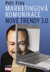 kniha Marketingová komunikace nové trendy 3.0, Management Press 2011