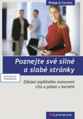 kniha Poznejte své silné a slabé stránky základ úspěšného stanovení cílů a plánů v kariéře, Grada 2008