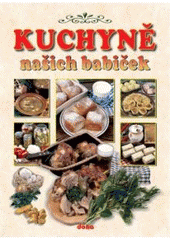 kniha Recepty naší rodiny. 11. ročník, - Kuchařka - kuchyně našich babiček, Dona 2007