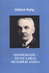 kniha Monografie - život a dílo Metoděje Jahna, Šárka 2011
