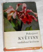 kniha Pokojové květiny ozdobné květem, SZN 1970