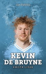kniha Kevin De Bruyne: kmotr lišák, XYZ 2024