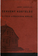 kniha Letovisko Červený Kostelec střed kraje Mistra Jiráska (průvodce), Josef Doležal 1933