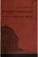 kniha Letovisko Červený Kostelec střed kraje Mistra Jiráska (průvodce), Josef Doležal 1933