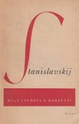 kniha Moje výchova k herectví = [Rabota aktera nad soboj] : (Z deníku hereckého adepta), Athos 1946