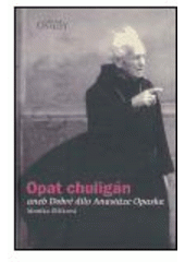 kniha Opat chuligán, aneb, Dobré dílo Anastáze Opaska, Karmelitánské nakladatelství 2005