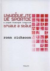 kniha Vyhrávejte ve Sportce (a jiných číselných loteriích) první faktický průvodce i faktická učebnice losovaných sázkových her : objevíte svět, o němž jste si dosud dělali chybné předsudky, Tribun EU 2008