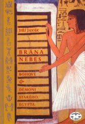 kniha Brána nebes bohové a démoni starého Egypta, Libri 2005