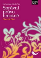 kniha Správní právo hmotné obecná část, Leges 2010
