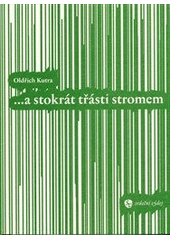 kniha --a stokrát třásti stromem, Masarykova univerzita 2012