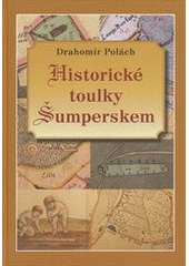 kniha Historické toulky Šumperskem, Veduta - Bohumír Němec 2012