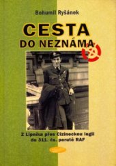 kniha Cesta do neznáma z Lipníka přes Cizineckou legii do 311. čs. perutě RAF, Votobia 2005