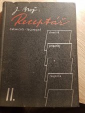 kniha Receptář chemicko-technický. [Díl] II, - Chemické preparáty a reagencie, Josef Svoboda 1948