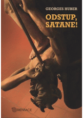 kniha Odstup, satane!, Karmelitánské nakladatelství 2012
