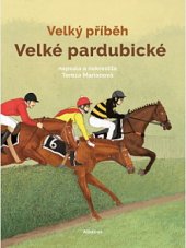 kniha Velký příběh Velké pardubické, Albatros 2020