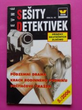 kniha Levné sešity detektivek Podzemní drama/Krach rodinného podniku/Počítačova vražda, Víkend  2006