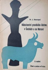 kniha Náboženství pravěkého lidstva v Čechách a na Moravě, Život a práce 1940