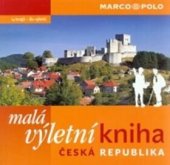 kniha Malá výletní kniha Česká Republika, Marco Polo 2010
