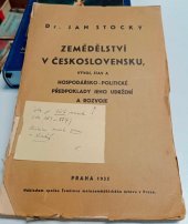 kniha Zemědělství v Československu Kniha třetí [Vývoj, stav a hospodářsko-politické předpoklady jeho udržení a rozvoje : Podklad pro zemědělský plán v ČSR] : Vývoj základních složek : Podíl na hospodářství státu : Cesty v nové úpravě vnitrostátní : Poměr k hospodářské úpravě mezistátní : Úkoly pro bud, Spolek Švehlova malozemědělského ústavu 1935