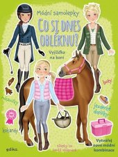 kniha Co si dnes obléknu? Vyjížďka na koni Sešit se samolepkami, Edika 2024