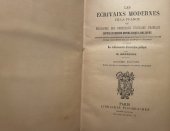 kniha Les Ecrivains Modernes de la France Ou Biographie Des Principaux Écrivains Français Depuis Le Premier Empire Jusqu'à Nos Jours: Avec Une Analyse, Une, Paris 1920