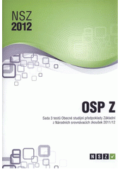 kniha NSZ 2012. OSP Z : sada 3 testů Obecné studijní předpoklady základní z Národních srovnávacích zkoušek 2011/12, SCIO 2012