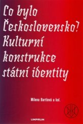 kniha Co bylo Československo? Kulturní konstrukce státní a národní identity, Vysoká škola uměleckoprůmyslová 2017