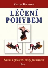 kniha Léčení pohybem šetrné a efektivní cviky pro zdraví, Poznání 2007