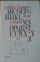 kniha Čtení o psaní, aneb, spisovatelem snadno & rychle pro potřebu kandidátů nesmrtelnosti podle vynikajících i jiných českých spisovatelů, Odeon 1970