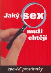 kniha Jaký SEX muži chtějí zpověď prostitutky, J.W. Hill 2003