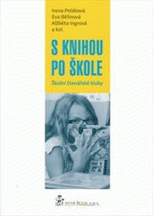 kniha S knihou po škole Školní čtenářské kluby, Nová škola 2014