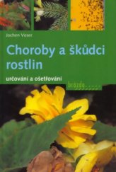 kniha Choroby a škůdci rostlin určování a ošetřování, Brázda 2005