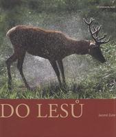 kniha Do lesů, Karmášek 2008