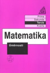 kniha Matematika Úměrnosti - prima, sekunda, tercie, kvarta., Prometheus 1997