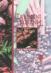 kniha Tradiční koření I. od anýzu po zázvor, Nakladatelství Lidové noviny 2001