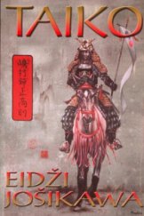 kniha Taiko epický román o bojích a slávě feudálního Japonska, BB/art 2008