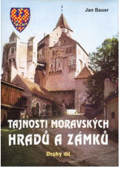 kniha Tajnosti moravských hradů a zámků 2., Akcent 2005