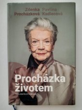 kniha Procházka životem aneb, Co za našich mladejch let nebejvalo a co bejvalo, Brána 2017