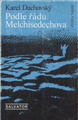 kniha Podle řádu Melchisedechova Sbírka básní, Salvator 1994