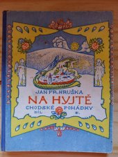 kniha Na hyjtě Díl III Chodské pohádky., s.n. 1925