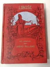 kniha Jařmo millionů román útisku národního a socialního, F. Šimáček 1906