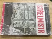 kniha Střelmistr, Práce 1948