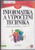 kniha Informatika a výpočetní technika pro střední školy Petr Kmoch, CPress 1997