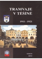 kniha Tramvaje v Těšíně 1911-1921, Sursum 2000