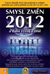 kniha Smysl změn 2012 a další vývoj Země Seriózní informace o roku 2012 vycházející z pohybu naší planety a Sluneční soustavy vesmírem, Eugenika 2010