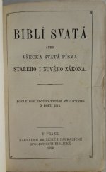 kniha Biblí svatá, aneb, Všecka Svatá písma Starého i Nového zákona podle posledního vydání kralického z roku 1613, Britická a zahraniční společnost biblická 1928