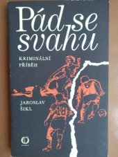 kniha Pád se svahu Kriminální příběh, Olympia 1977