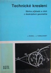 kniha Technické kreslení Deskriptivní geometrie pro stud. obory SOU, SNTL 1990